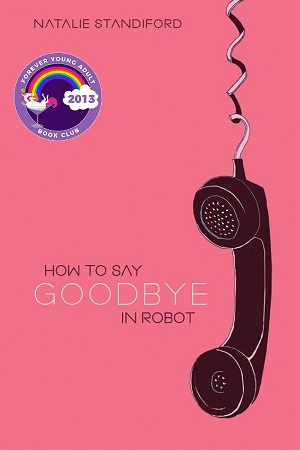 Pink cover of How To Say Goodbye in Robot, with a black phone hanging by a cord