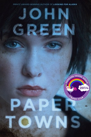 Cover of Paper Towns, with a white girl from the neck up with dark hair and a skeptical expression