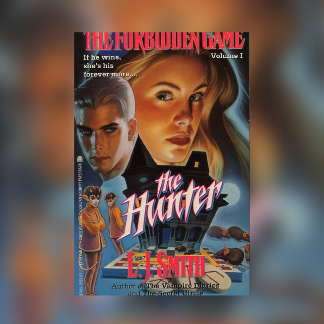 Recap #90: The Forbidden Game #1: The Hunter by LJ Smith – The