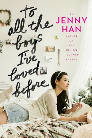 Cover of To All the Boys I've Loved Before by Jenny Han: in a bedroom with mementos decorating the wall, an Asian girl lying on a bed as she's writing in a book and looking off to the side