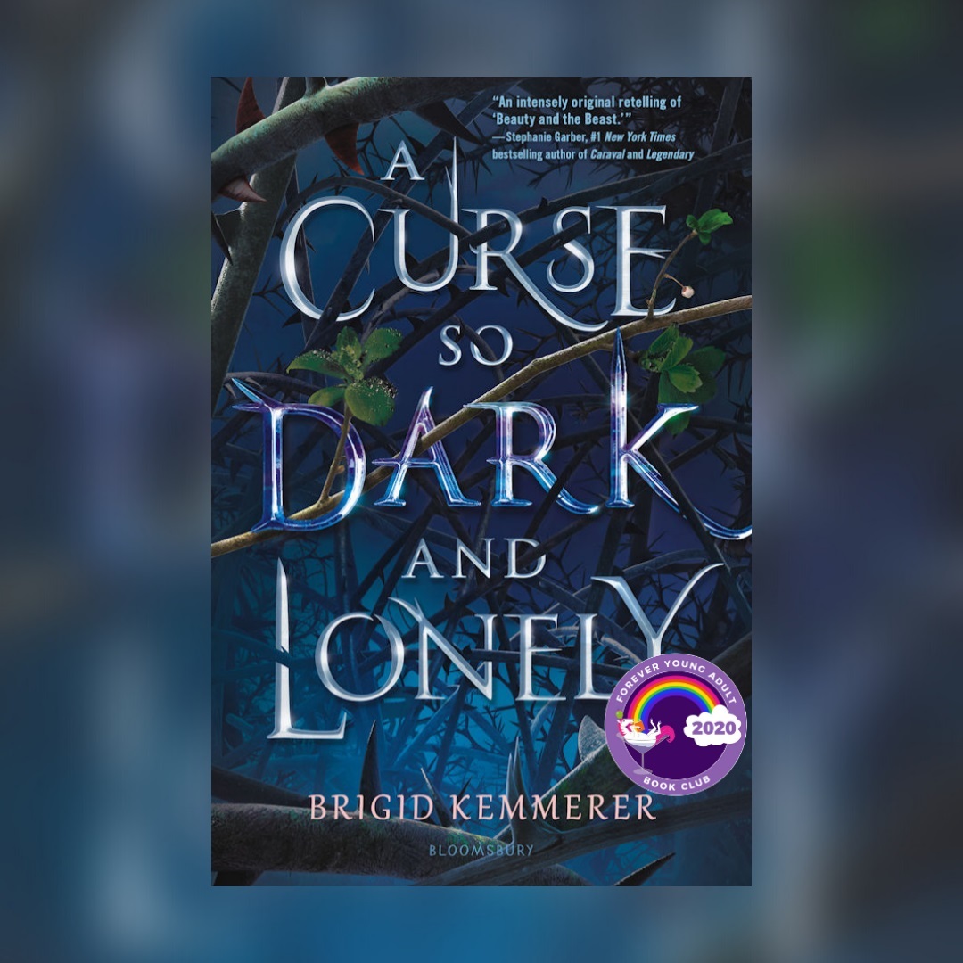 A Curse So Dark and Lonely (Cursebreakers, #1) by Brigid Kemmerer