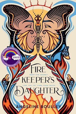 Cover for The Firekeepers Daughter: A colorful design surrounding flames and two identical faces staring at each other.