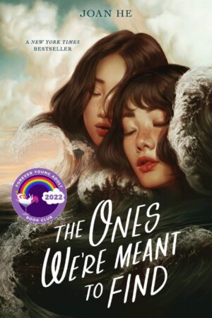 Cover of The Ones We're Meant to Find, featuring two Asian girls' faces surrounded by ocean waves
