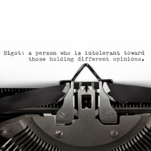 A typewriter that wrote out the definition of a bigot.