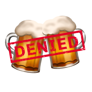 Two pints of beer cheersing with a "Denied" stamp over them