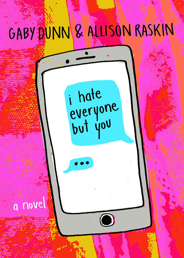 Cover I Hate Everyone But You: A cartoon cell phone with chat bubbles showing the book title