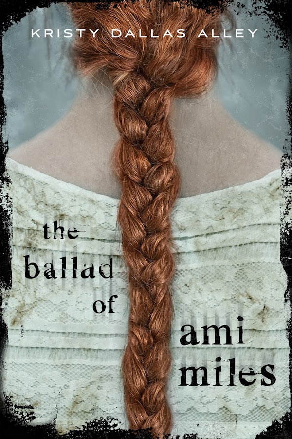 Cover The Ballad of Ami Miles: The back of a girl wearing a white dress and a long red braid
