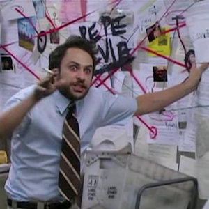 Charlie from It's Always Sunny In Philadelphia with his conspiracy board
