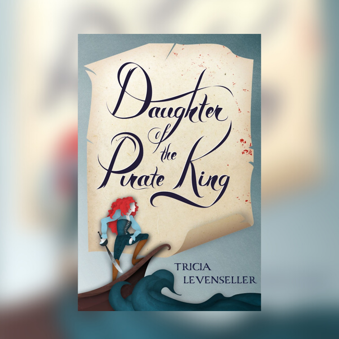 Daughter of the Pirate King: Tricia Levenseller: 1