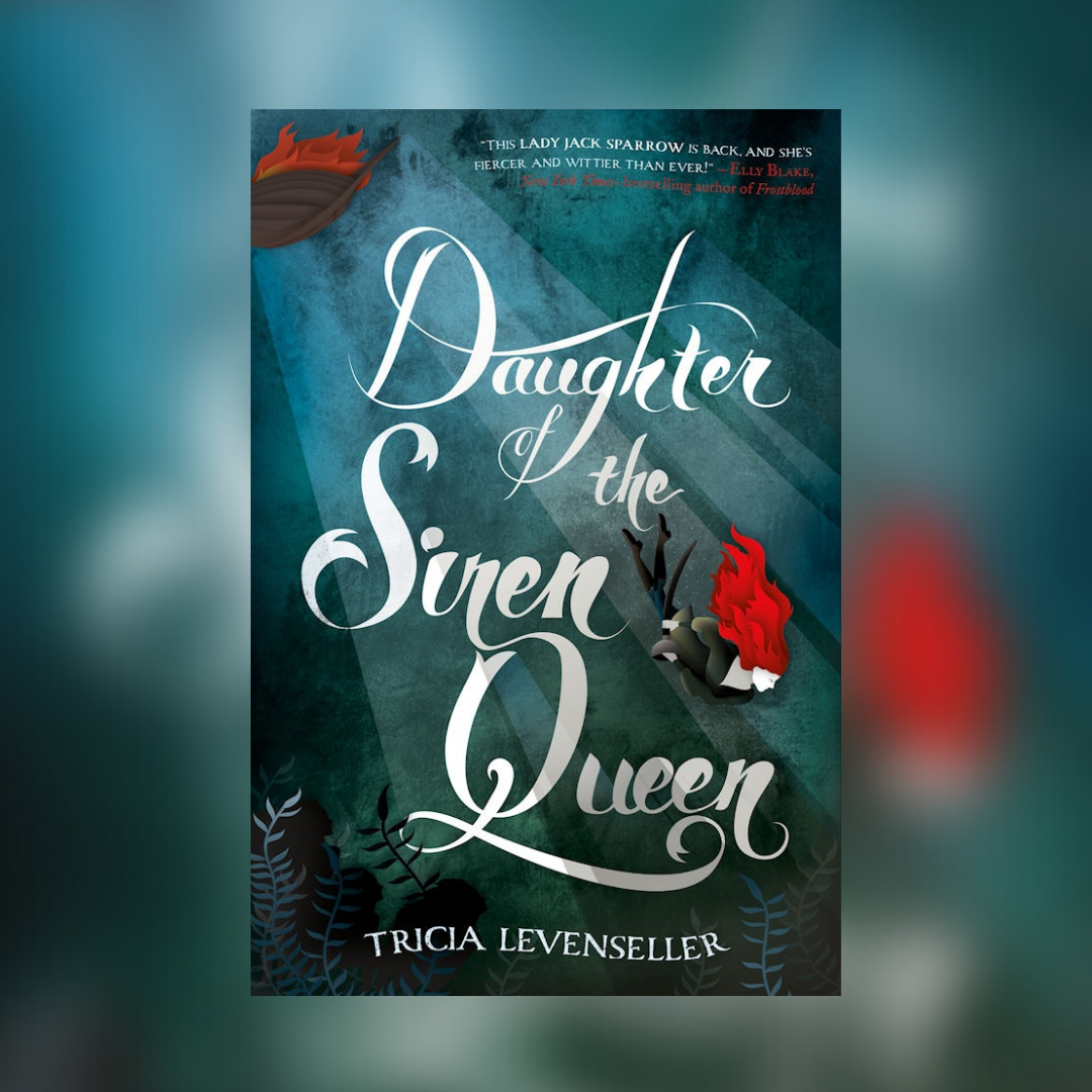 Daughter of the Siren Queen by Tricia Levenseller