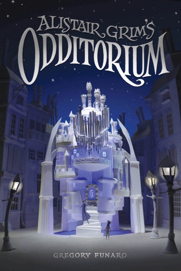 Cover of Alistair Grim's Odditorium. A boy gazes up the stairs of a mysterious building at night