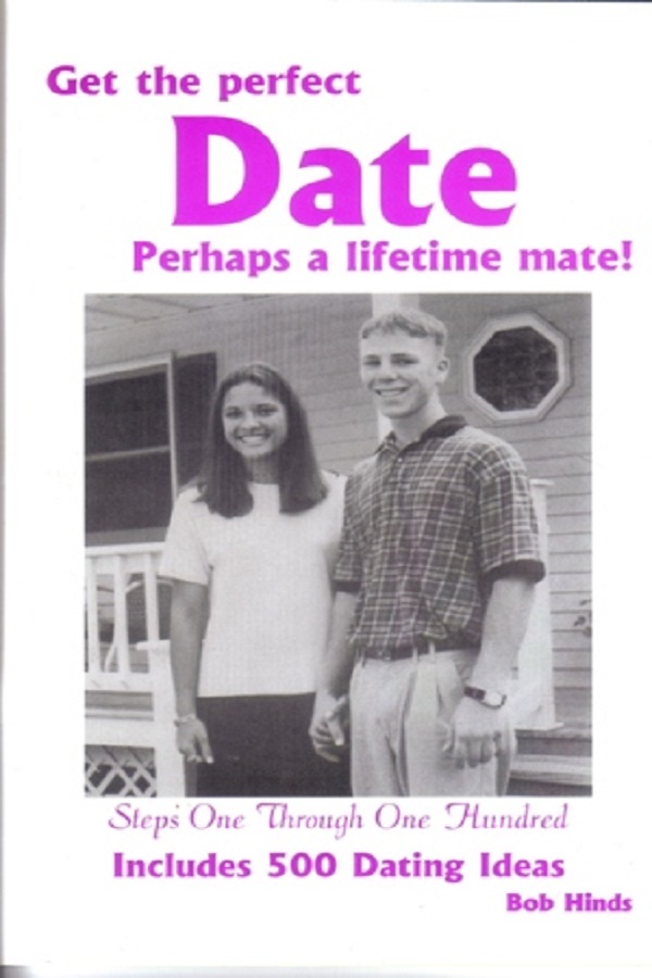 Cover of Get the Perfect Date Perhaps a Lifetime Mate. Two awkward as hell teens hold hands
