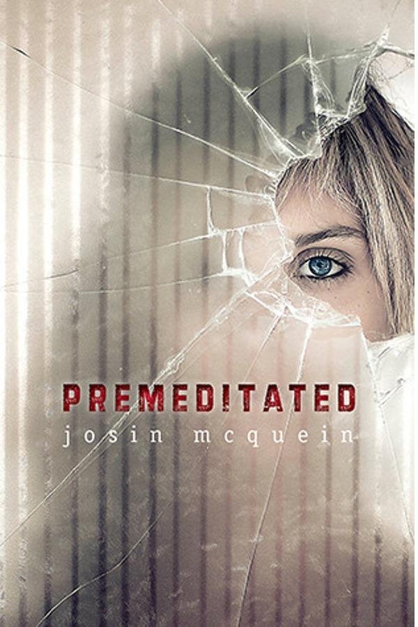 Cover of Premeditated. A girl staring through a broken glass door