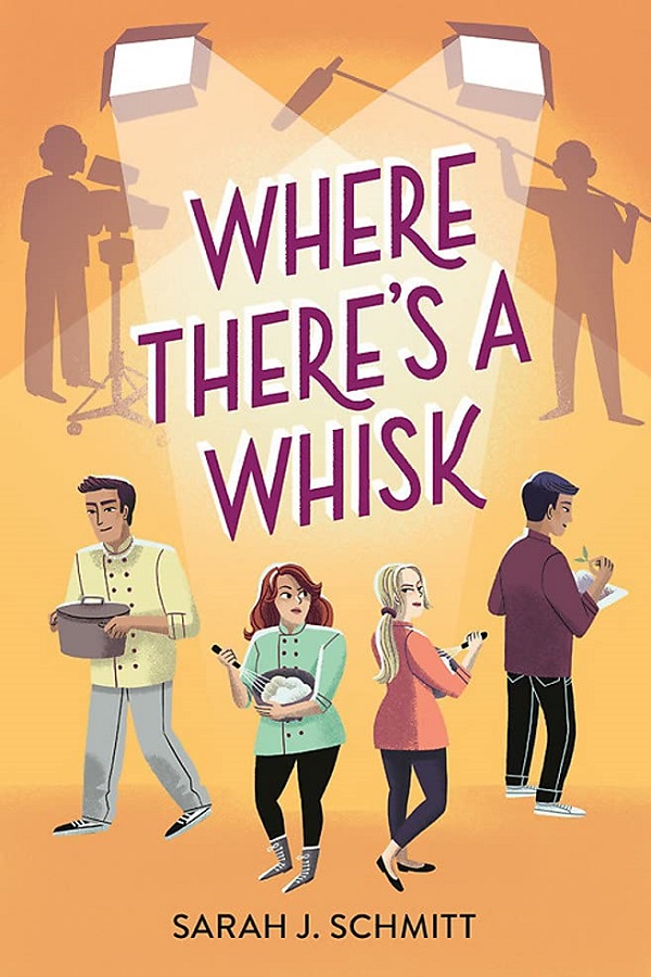 Cover of Where There's a Whisk. Four teens prepare food in front of a camera