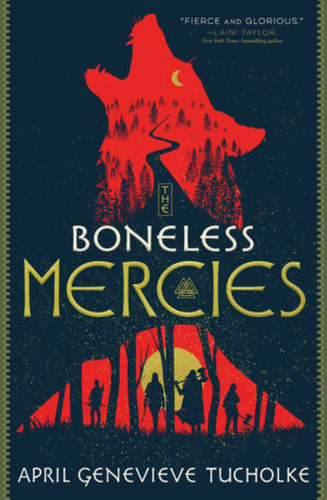 Cover of The Boneless Mercies, featuring a red wolf head shape and a band of figures in front of a full moon in a forest