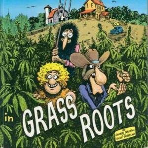 Cover of Freak Brothers comic 'Grass Roots', featuring the boys in a giant field of marijuana