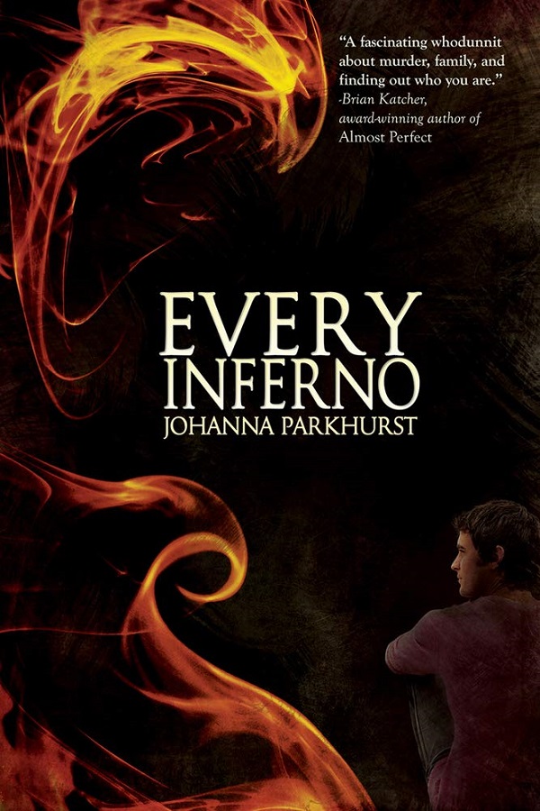 The cover of Every Inferno by Johanna Parkhurst. A young man staring at a rising flame