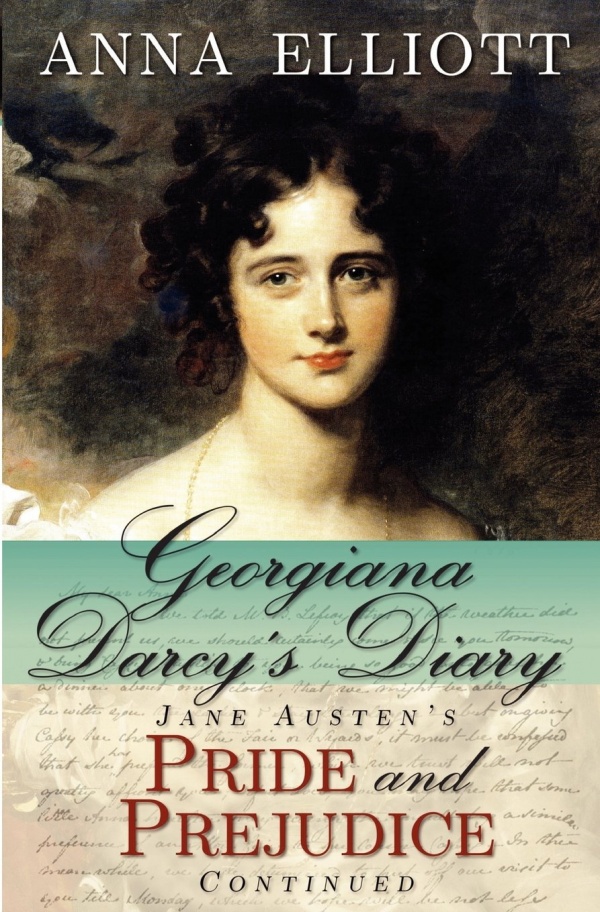 Cover of Georgiana Darcy's Diary, with a Regency portrait of a brunette and the image of a diary page with handwriting