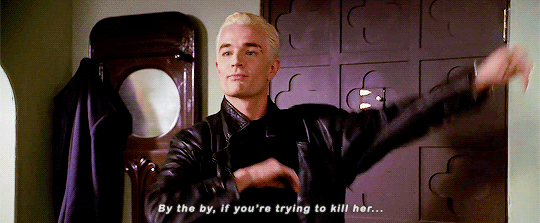 Spike, talking in front of Buffy's front door