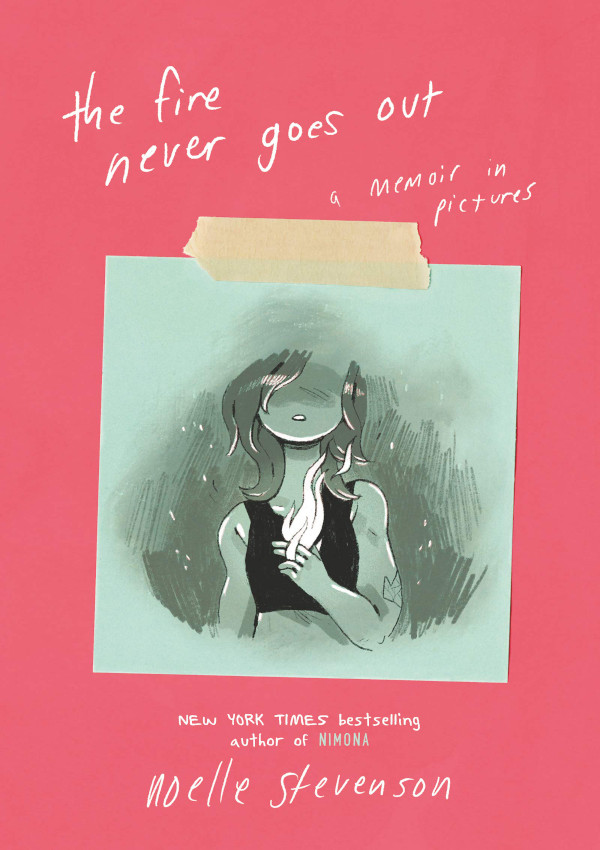 Cover of The Fire Never Goes Out, featuring a drawing of a person holding a flame on a green paper taped to a pink background