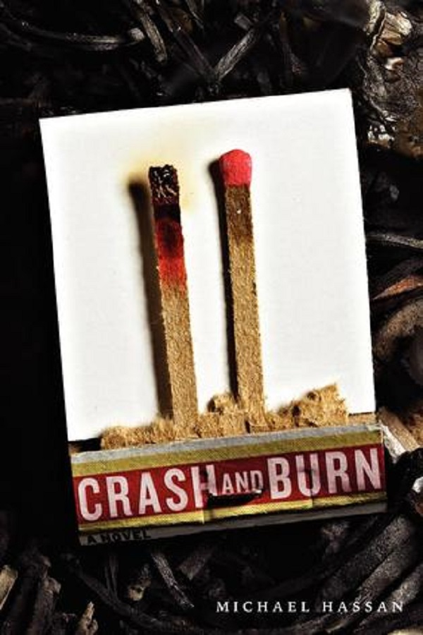 Cover of Crash and Burn by Michael Hassan. Two matches in a book, one of them burned out.