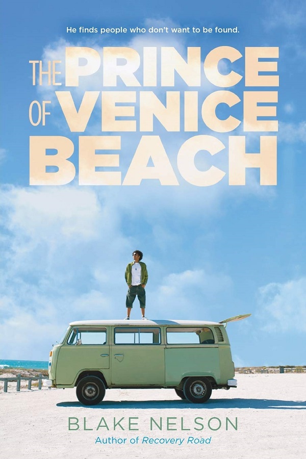 Cover of The Prince of Venice Beach by Blake Nelson. A teen boy stands on top of a minivan parked on a beach