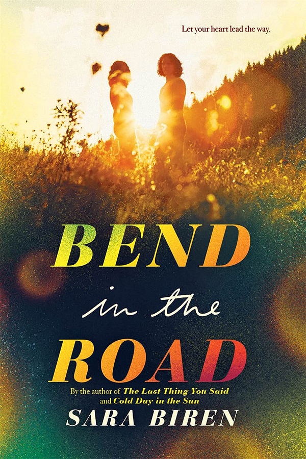 Cover of Bend in the Road by Sara Biren. Two weirdly lit teens stand outside in the sunshine