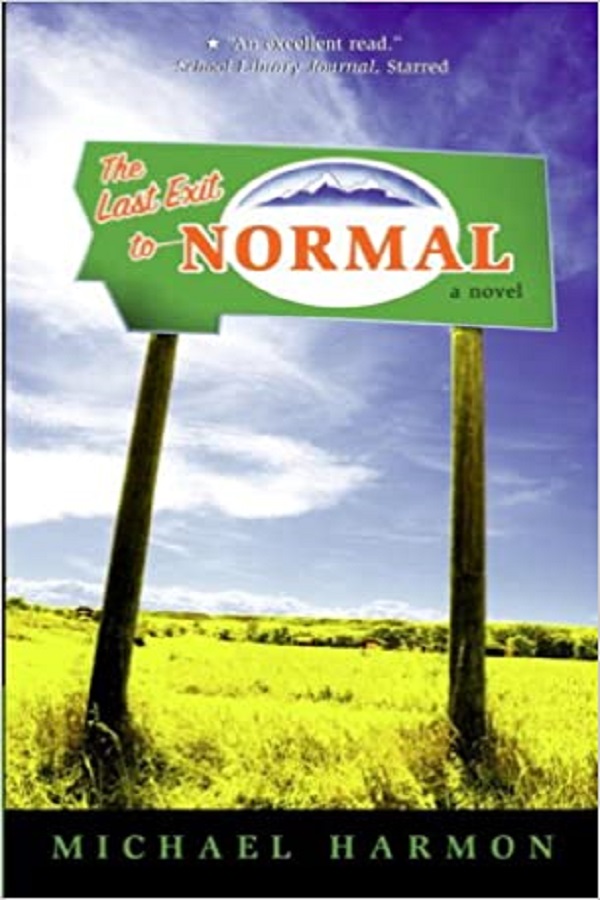 Cover of The Last Exit to Normal by Michael Harmon. A sign shaped like Montana stands in a field, displaying the book's title.