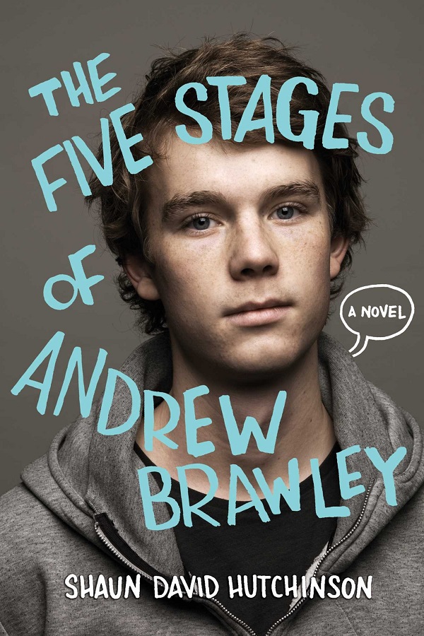 Cover of The Give Stages of Andrew Brawley by Shaun David Hutchinson. A white boy in a grey hoodie. I hate this cover.