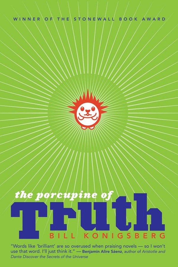 Cover of The Porcupine of Truth by Bill Konigsberg. A cute porcupine on a green background