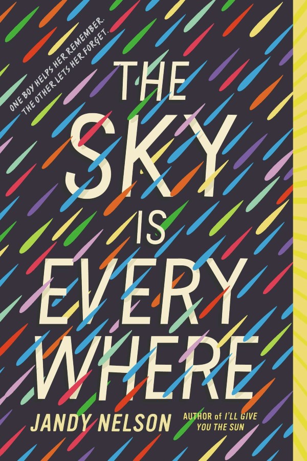 Cover of The Sky Is Everywhere, with raindrops in a rainbow of colors shooting through the title