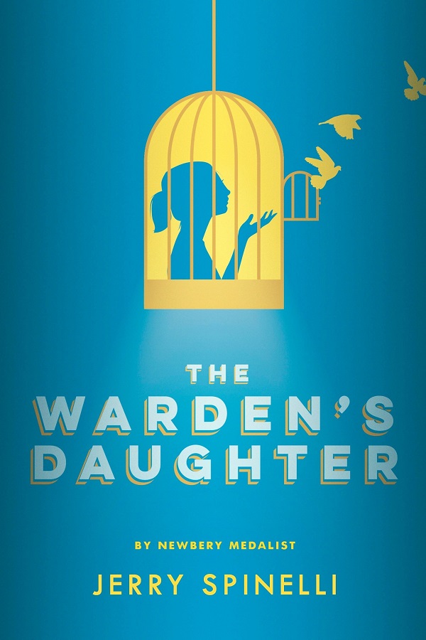 Cover of The Warden's Daughter by Jerry Spinelli. The outline of a girl in a bird cage, releasing birds to freedom