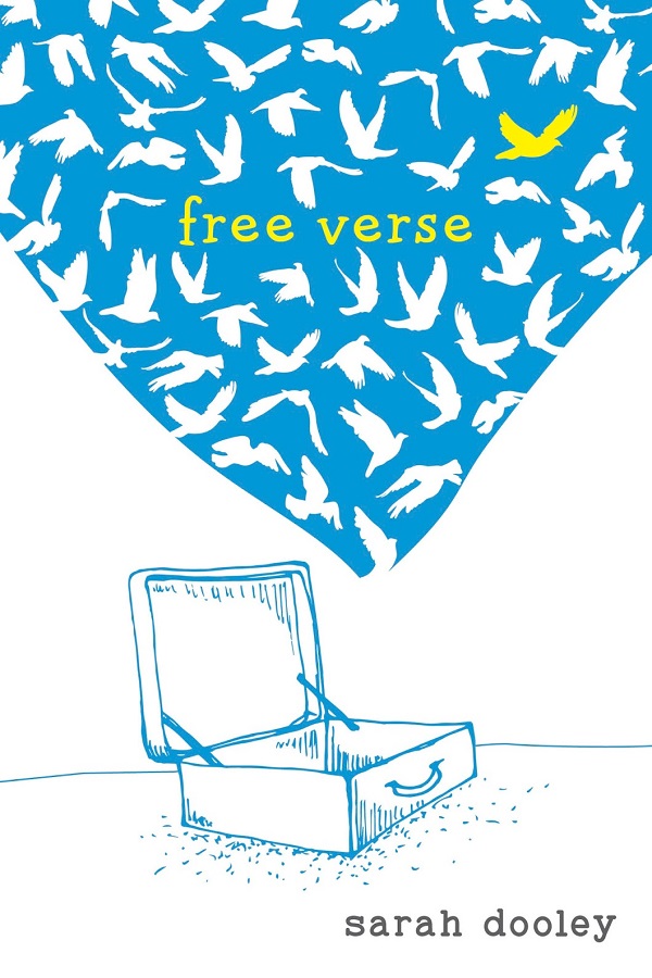 Cover of Free Verse by Sarah Dooley. A suitcase opens to reveal a cloud of birds, including one golden bird
