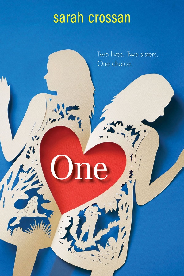 Cover of One by Sarah Crossan. A lacework paperdoll of two conjoined girls, with a red heart in the middle
