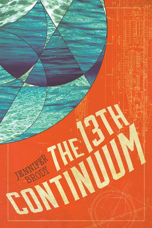 cover of The 13th Continuum by Jennifer Brody. Abstract blueprints on a blue and orange background