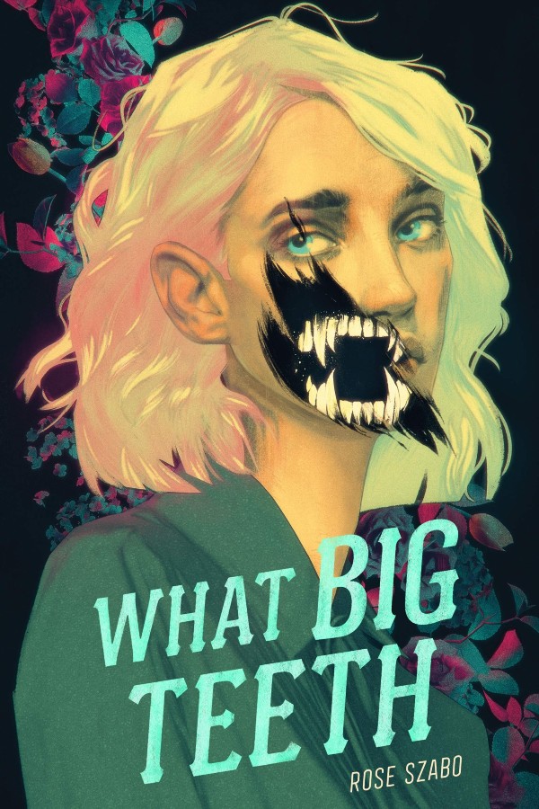 Cover of What Big Teeth, with a blonde white girl with a black scratch over her mouth, exposing teeth