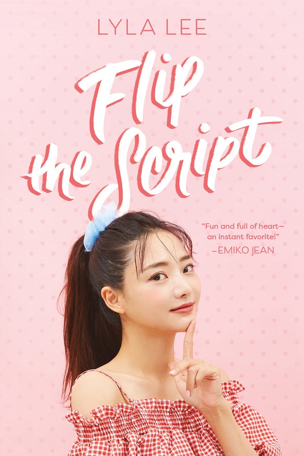 Cover of Flip the Script by Lyla Lee. A smiling Korean girl. Seriously. That's it.