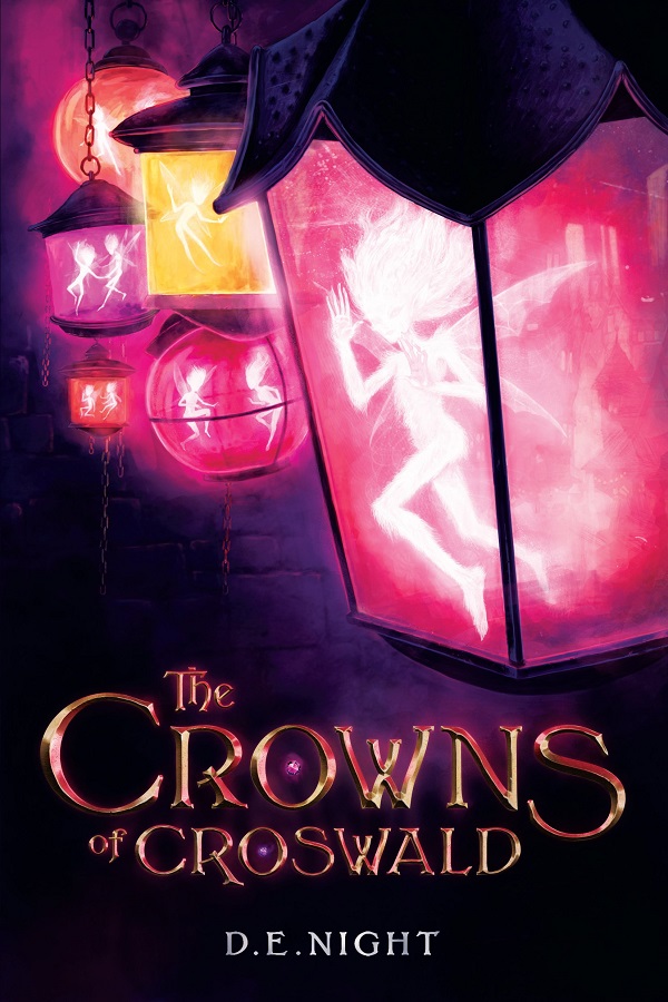 Cover of The Crowns of Croswald by D.E. Night. Glowing fairies trapped in glass light fixtures.