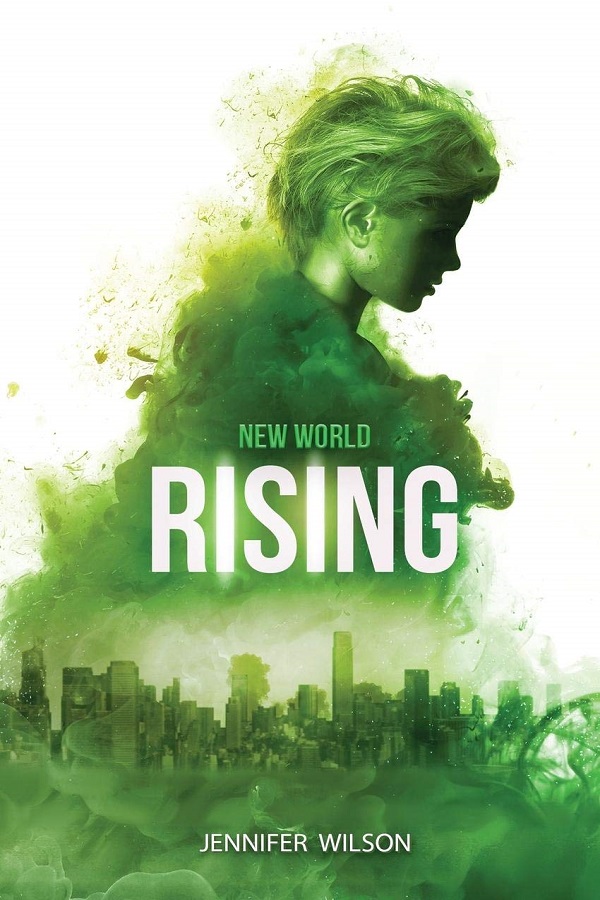 Cover of New World Rising by Jennifer Wilson. A young woman's figure forms in green smoke rising from the ruins of a city