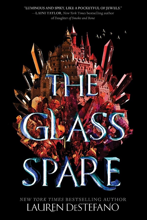 Cover of The Glass Spare by Lauren DeStefano. An elaborate castle carved out of dark crystals