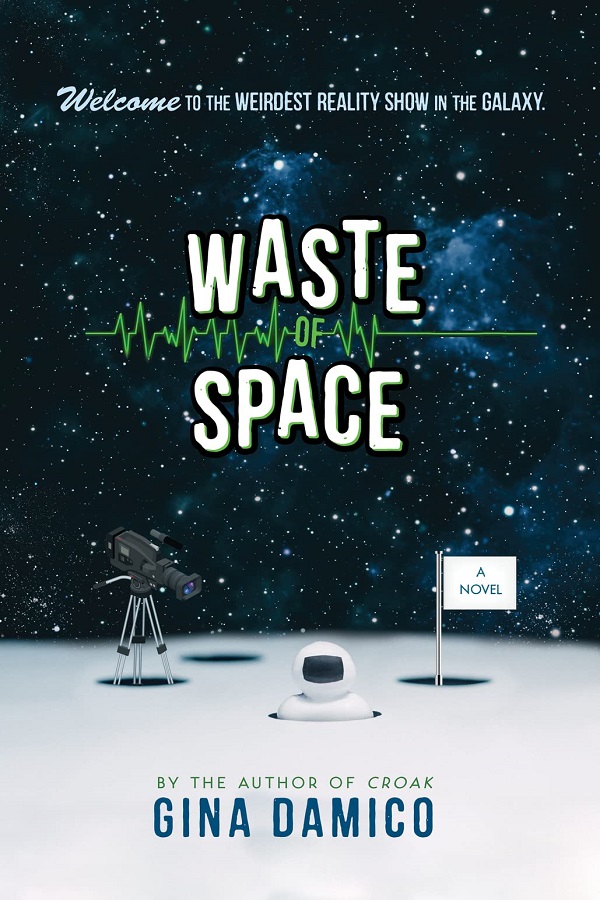 Cover of Waste of Space by Gina Damico. A face moon facade with an astronaut, a camera, and a flag saying 'a nove' coming out of the craters
