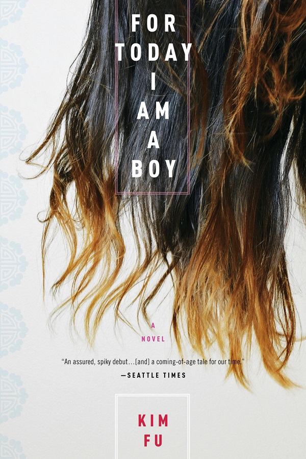 Cover of For Today I am a Boy by Kim Fu. Someone's long dark hair and not much else