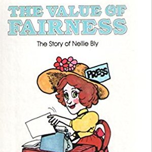 Cover of The Value of Fairness: The Story of Nellie Bly