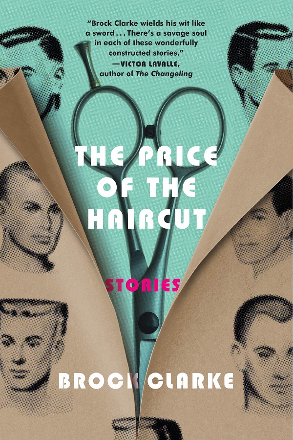 Cover of The Price of the Haircut by Brock Clarke. Illustrations of various men's haircuts, bisected by a pair of barber's scissors