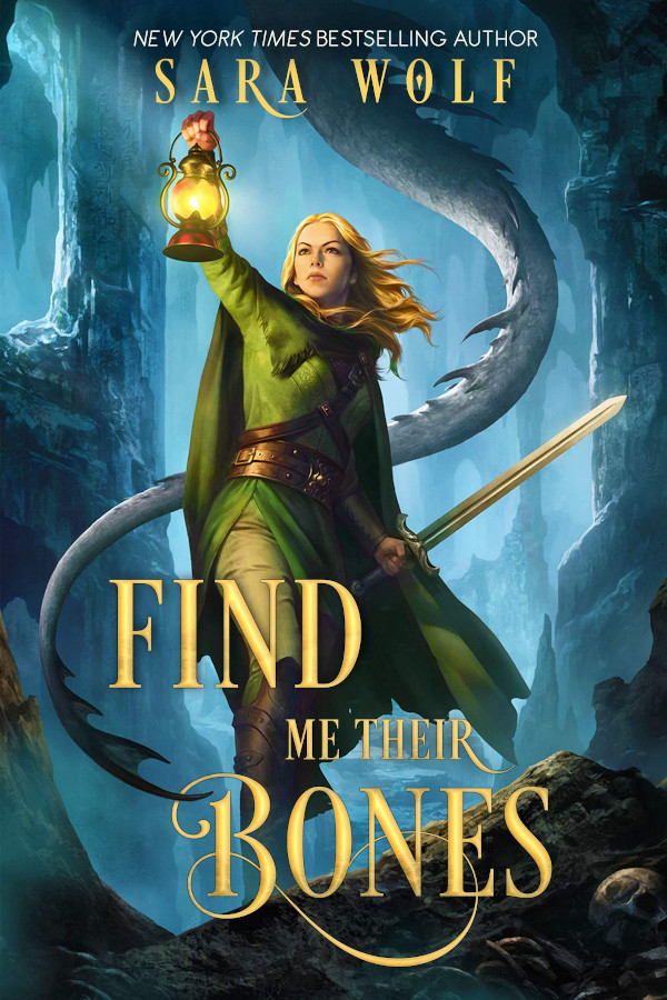 Cover of Find Me Their Bones, featuring a young woman holding a lantern and sword in a cave in front of a dragon tail