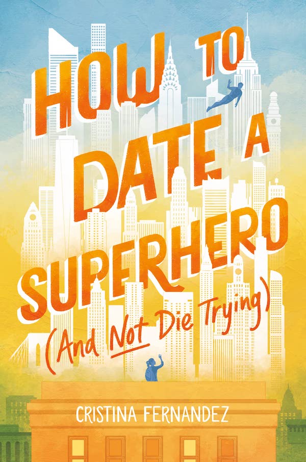 Cover of How to Date a Superhero (And Not Die Trying), featuring an illustrated New York City cityscape and a superhero flying by