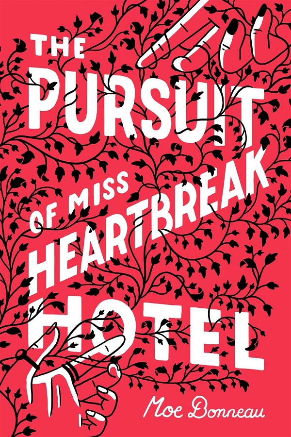 Cover of The Pursuit of Miss Heartbreak Hotel by moe Bonneau. Red background. Two female hands reach for each other through a mass of ivy