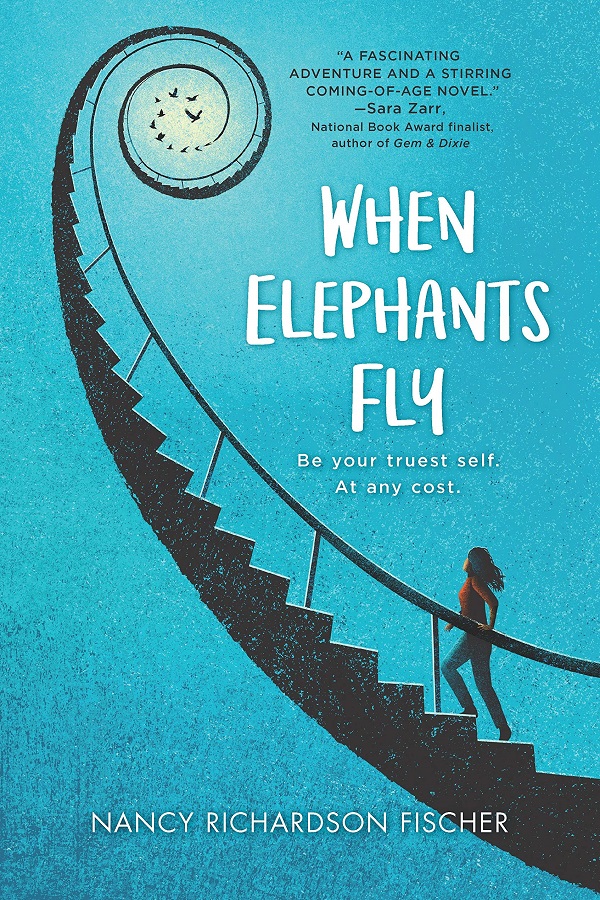 Cover of When Elephants Fly by Nancy Richardson Fischer. A girl climbs a trunk-like staircase that disolves into a flock of birds