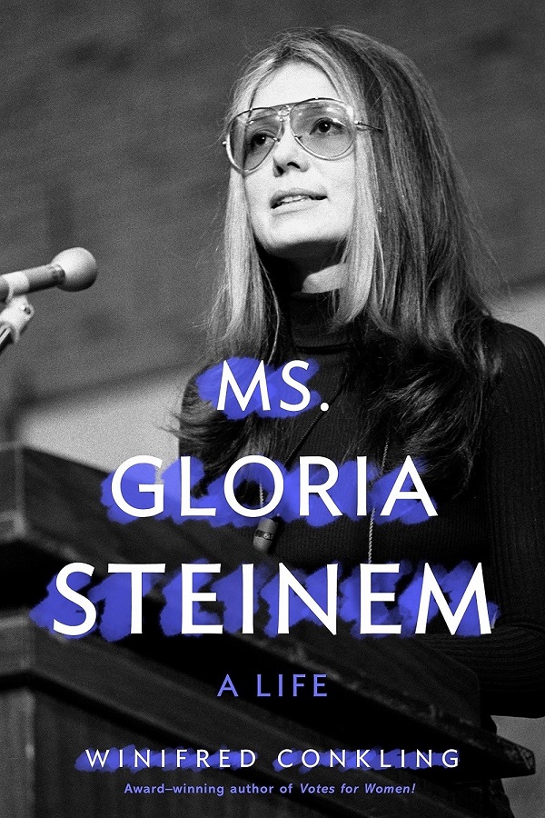 Cover of Ms. Gloria Steinem: A Life by Winifred Conkling. A c1970s photograph of the subject