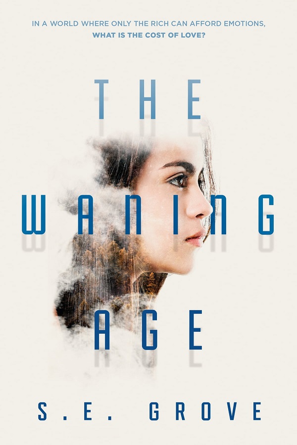 Cover of The Waning Age by S.E. Grove. A dark-haired girls face disolving in a fog